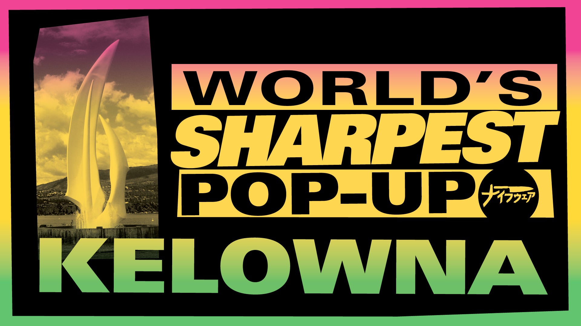 Knifewear’s “World's Sharpest Pop-up” comes to Kelowna