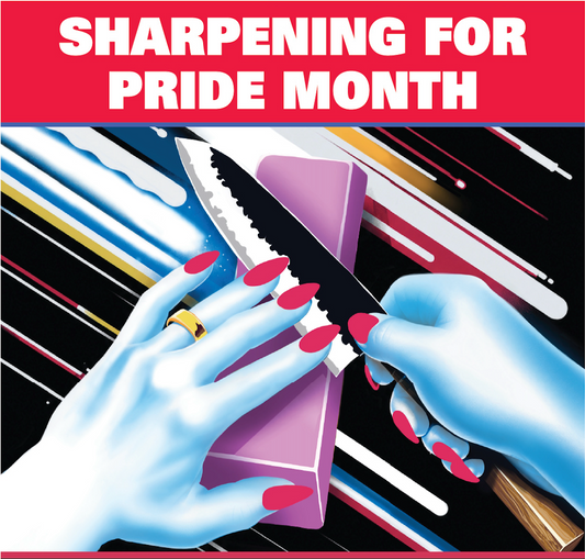 Sharpening for Pride Month Fundraiser, June 1-30