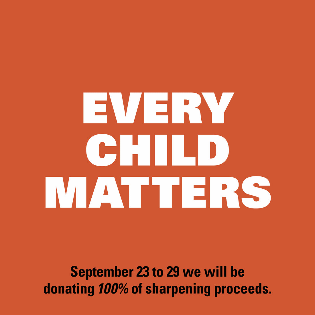 September 23 to 29, 100% of Sharpening Proceeds Donated to True North Aid