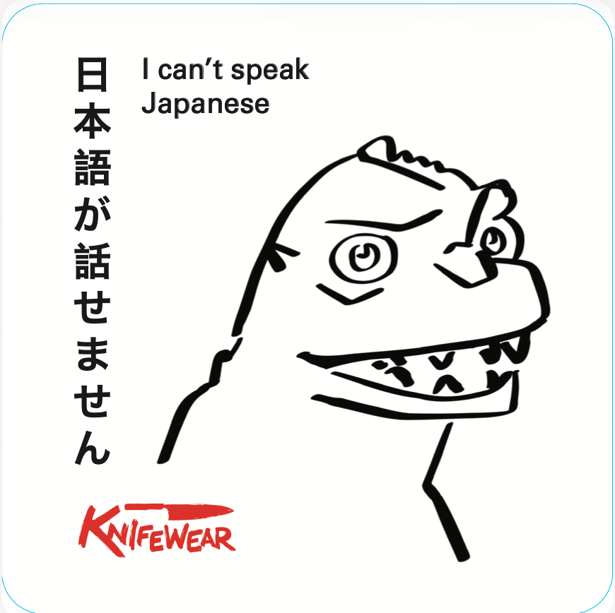 Sticker Sunday November 2025 features a I can't speak Japanese design with Japanese text and a Godzilla-style sketch, branded by KnifeWear, showcasing their unique, collectible artistry.