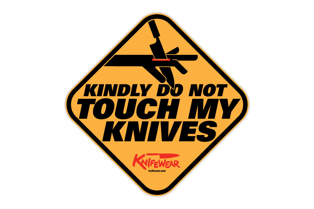 Knifewear Kindly do not touch my knives Sticker