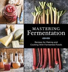 Mastering Fermentation: Recipes for Making and Cooking with Fermented Food from Penguin Random house